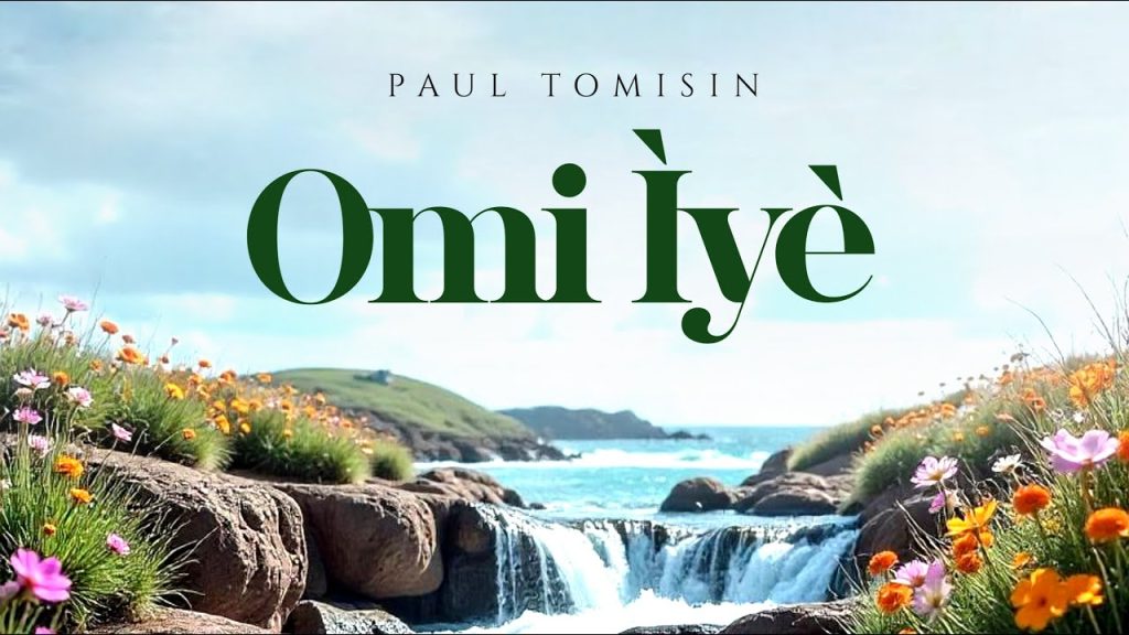 Paul Tomisin - OMI IYE (Music Video) | Paul Tomisin