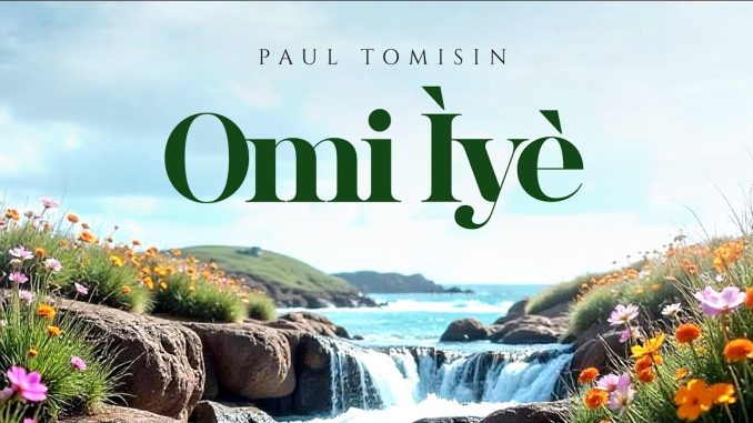 Paul Tomisin - OMI IYE 1 Paul Tomisin - OMI IYE (Music Video) | Paul Tomisin