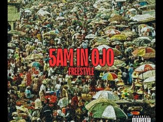 Pheelz - 5am in OJO Freestyle ft. Olamide, Dj Yk Mule & Poco Lee