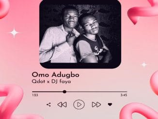 Qdot - Omo Adugbo ft. DjFaya