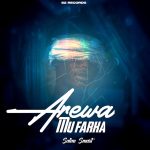 Salim Smart - Arewa Mu Farka