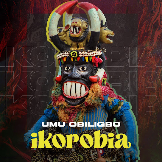 Umu Obiligbo – IKOROBIA