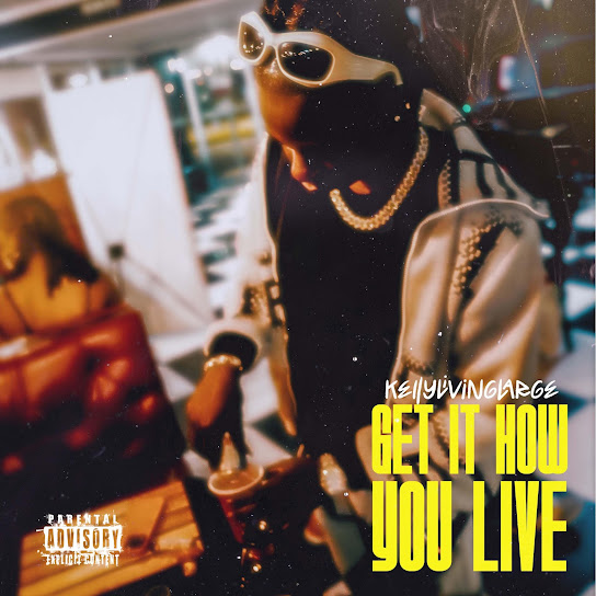Kellylivinglarge – Get It How You Live