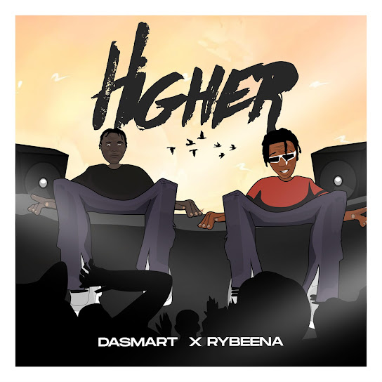 Dasmart - Higher ft. Rybeena