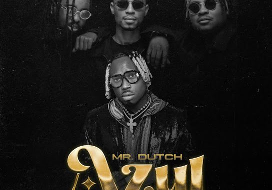 Mr. Dutch - Azul (Yaba Buluku Boyz x DJ Tarico Remix) 1 Mr. Dutch - Azul (Yaba Buluku Boyz x DJ Tarico Remix)