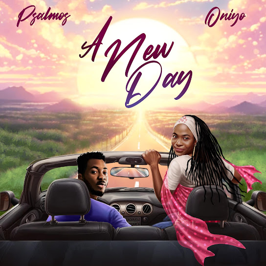 Psalmos – A New Day ft. Oniyo