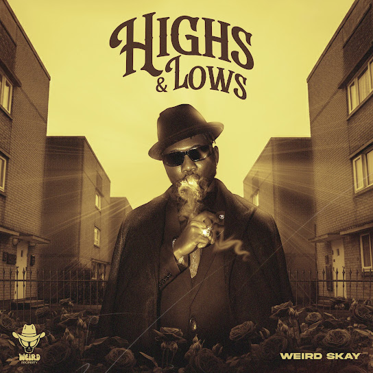 Weird Skay – Highs & Lows