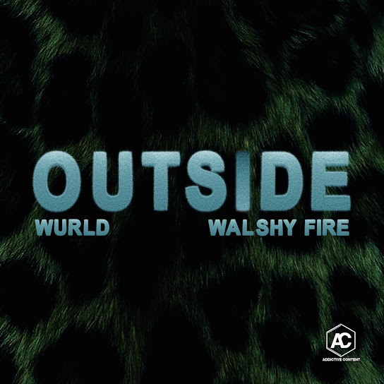 WurlD - Outside ft. Walshy fire