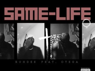 Ruhdee - Same Life ft. Otega 8 NaijaChoice News 1