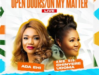 Ada Ehi - Open Doors/On My Matter (Live) ft. Amb. sis. Chinyere Udoma 2 NaijaChoice News 9
