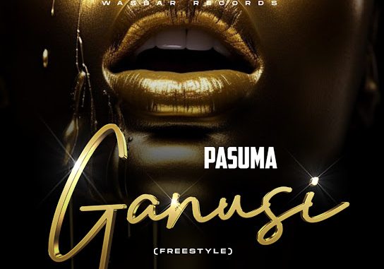 Pasuma - Ganusi (Freestyle) 1 Pasuma - Ganusi (Freestyle)