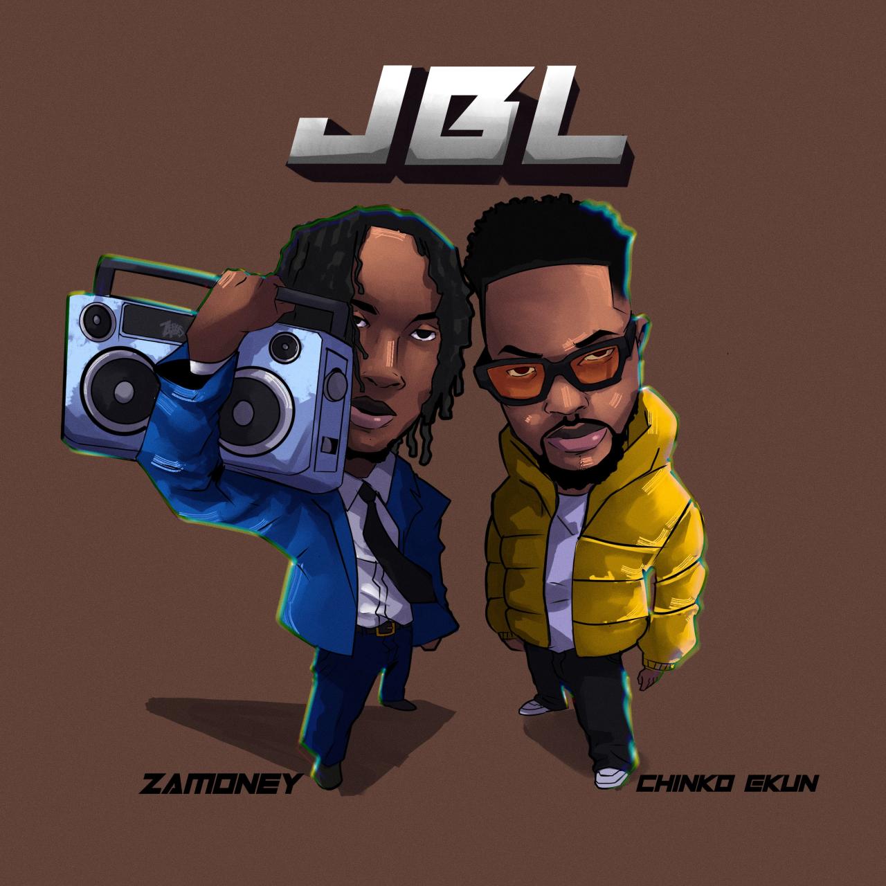 Zamoney – JBL ft. Chinko Ekun