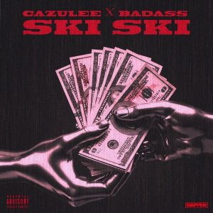 Cazulee – Ski Ski ft. Badass