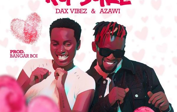 Dax Vibez - Ku sure ft. azawi 1 Dax Vibez - Ku sure ft. azawi