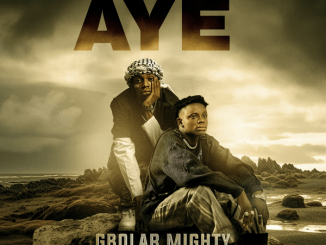 Gbolar Mighty - Aye ft. Ayox 14 Gbolar Mighty - Aye ft. Ayox