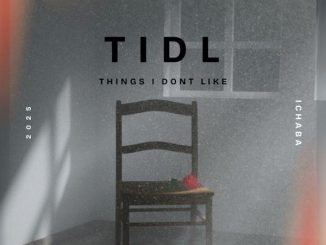 Ichaba - TIDL(things i dont like)