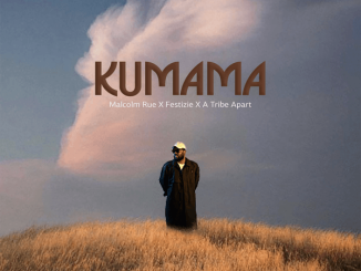 Malcolm Rue - Kumama ft. Festizie & A Tribe Apart 31 Malcolm Rue - Kumama ft. Festizie & A Tribe Apart