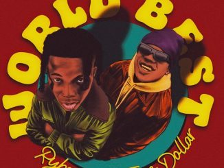 MUSIC: Rybeena - World Best ft. Teee Dollar 12 MUSIC: Rybeena - World Best ft. Teee Dollar