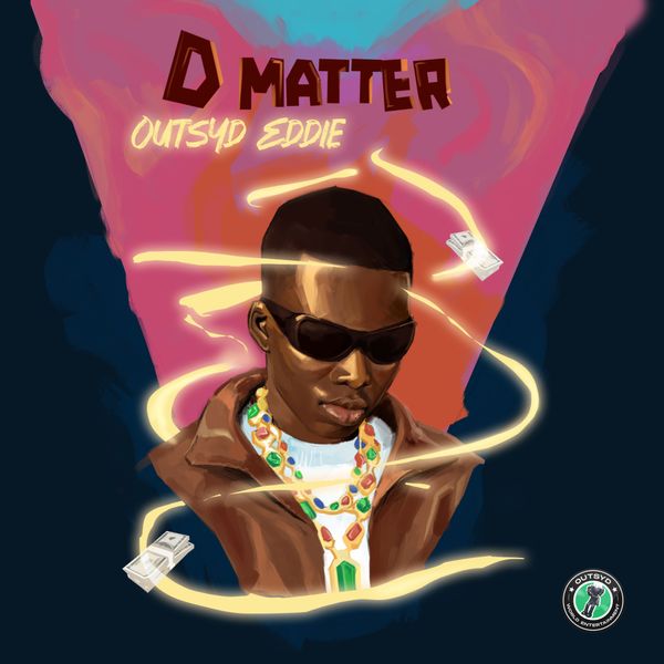 Outsyd Eddie - D Matter