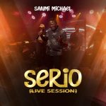 Sanmi Michael - Seri O (Live Session)