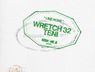 Wretch 32 - Like Home ft. Teni 2 Wretch 32 - Like Home ft. Teni