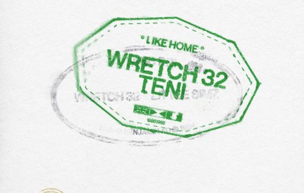 Wretch 32 - Like Home ft. Teni 1 Wretch 32 - Like Home ft. Teni