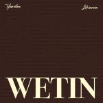 Yarden - Wetin (Remix)