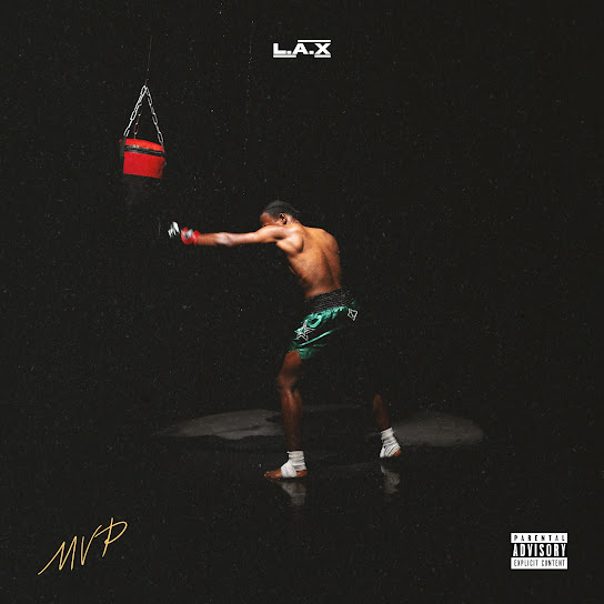 L.A.X – MVP