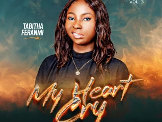 Tabitha Feranmi - My Heart Cry, Vol. 3 19 NaijaChoice News 10