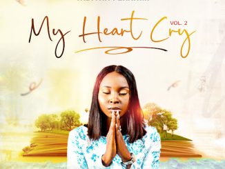 Tabitha Feranmi - My Heart Cry, Vol. 2 4 NaijaChoice News 11