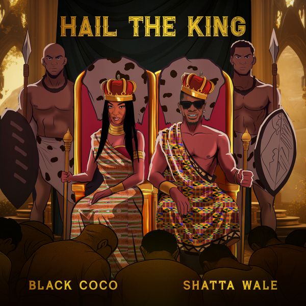 Black Coco - HAIL THE KING ft. Shatta Wale