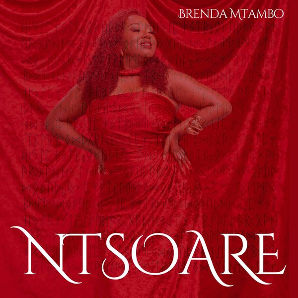 Brenda Mtambo - NTSOARE