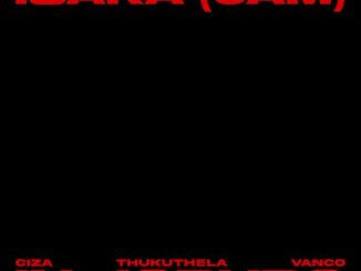 Ciza - Isaka (6am) Vanco Mix - In Joburg ft. Vanco & Thukuthela 35 Ciza - Isaka (6am) Vanco Mix - In Joburg ft. Vanco & Thukuthela