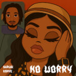 Hargoi - No Worry ft. K0NYE