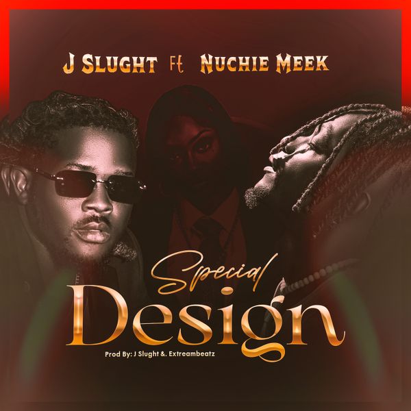 J Slught - Special Design ft. Nuchie Meek