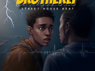 Dj Khalipha - Brotherly (Street House Beat) 14 NaijaChoice News 10