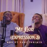 BBO - My God Expression 3 ft. Paul Tomisin