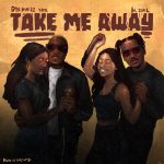Demmie Vee - Take Me Away ft. Ak Joel