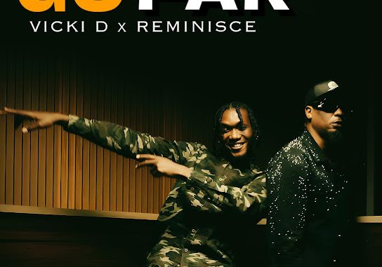 Vicki D - Go Far ft. Reminisce 1 Vicki D - Go Far ft. Reminisce