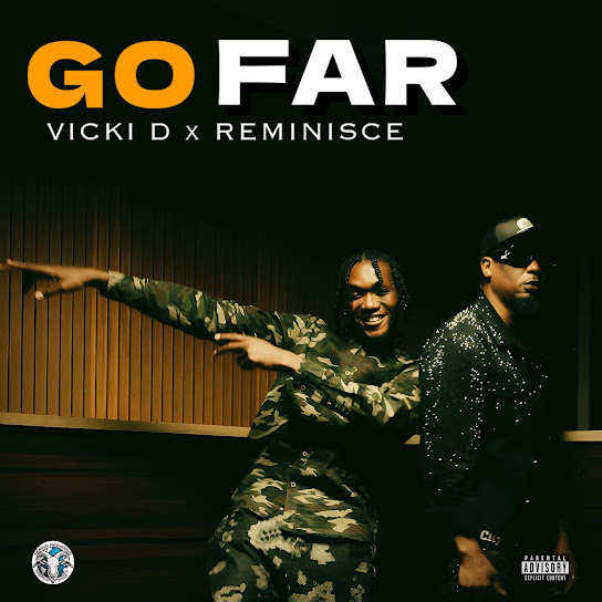 Vicki D - Go Far ft. Reminisce