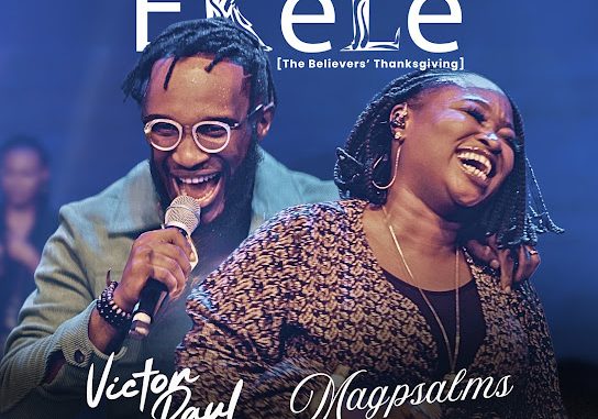Victor Paul - Èkèlè (The Believers’ Thanksgiving) ft. Magpsalms 1 Victor Paul - Èkèlè (The Believers’ Thanksgiving) ft. Magpsalms